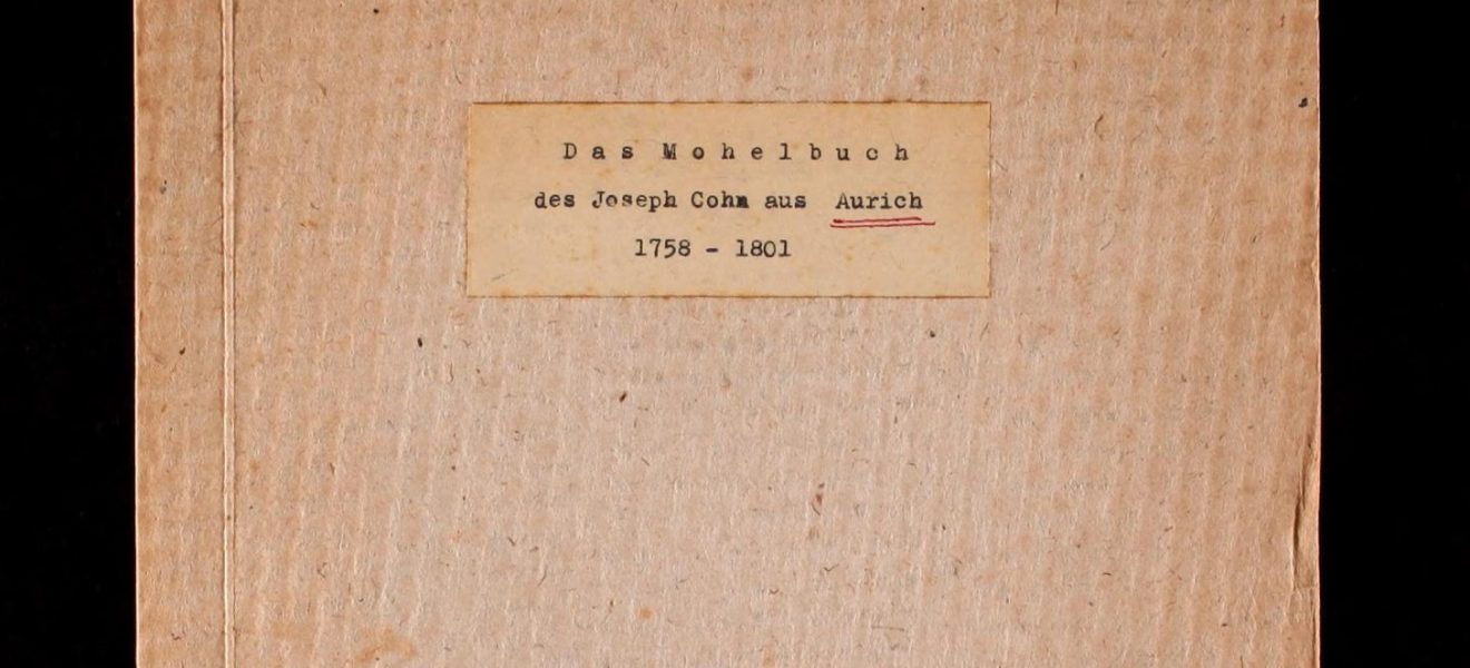 Das Mohelbuch des Joseph Cohn aus Aurich, 1758 –1801, Leo Baeck Institute New York, AR 3154, Foto: Ebd.